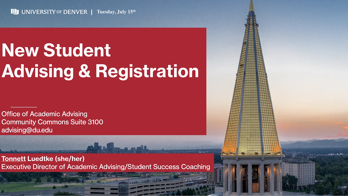 The image is a University of Denver poster for new student advising and registration, featuring contact information and a picture of a building with a conical spire against a sunset.
