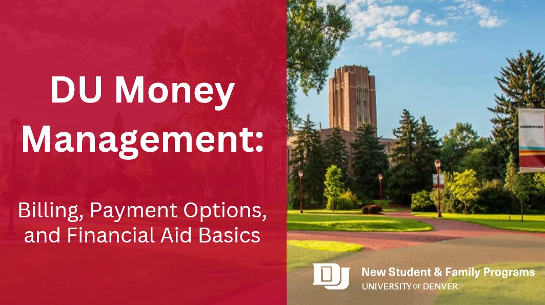 The image is an informational graphic for DU Money Management, focusing on billing, payment options, and financial aid basics at the University of Denver.