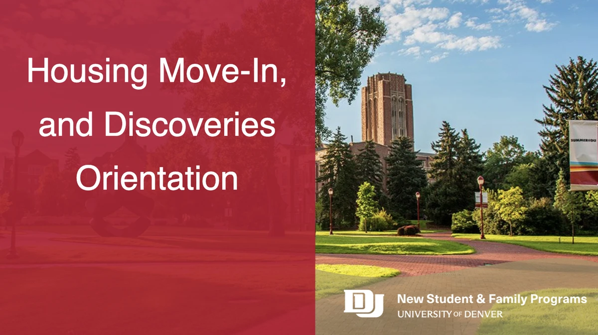 Housing move-in and discoveries orientation university of denver